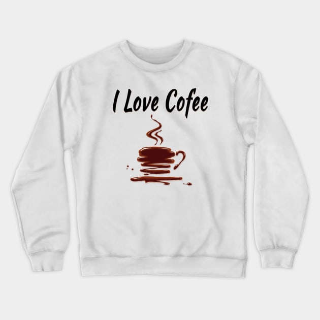 I Love Coffee Crewneck Sweatshirt by DexterFreeman